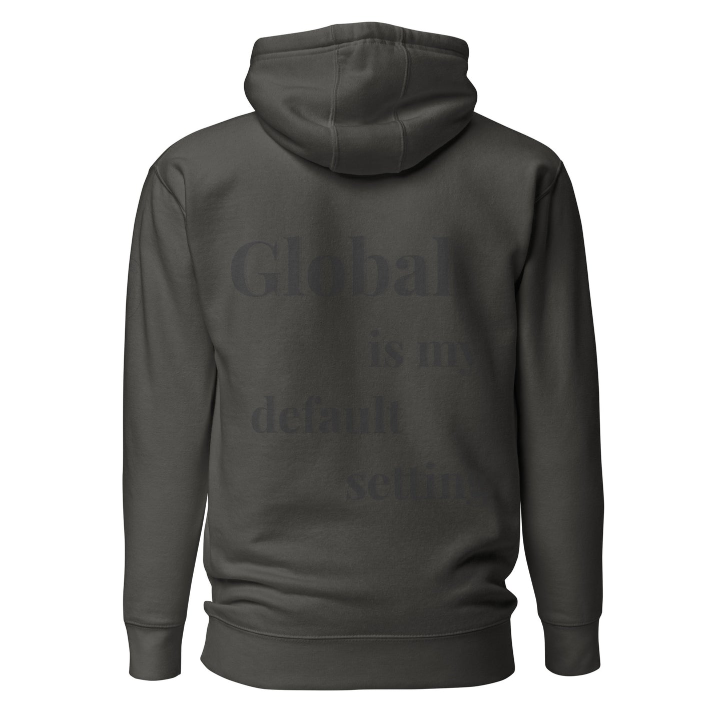 Global Is My Default Setting Monochrome Hoodie